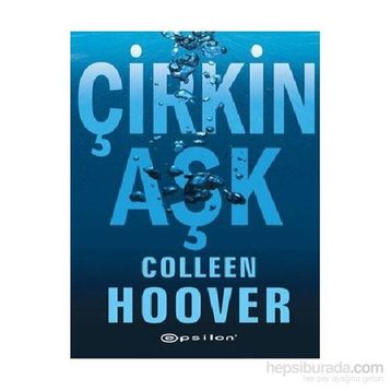 Çirkin Aşk - Colleen Hoover