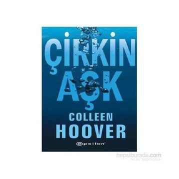 Çirkin Aşk - Colleen Hoover