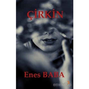 Çirkin - Enes Baba