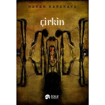 Çirkin / Hakan Karakaya