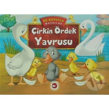 Çirkin Ördek Yavrusu - Üç Boyutlu Masallar - kollektif