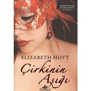 ÇIRKININ AŞIĞI - ELIZABETH HOYT