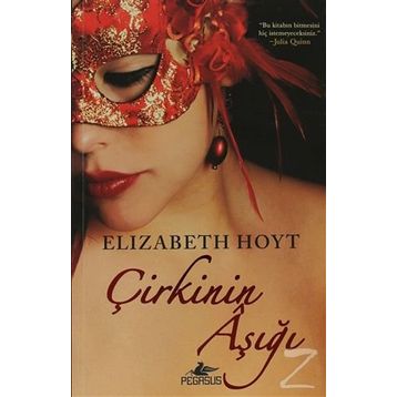ÇIRKININ AŞIĞI - ELIZABETH HOYT