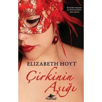 ÇIRKININ AŞIĞI - ELIZABETH HOYT