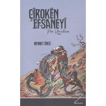 Çiroken Efsaneyi - Yen Kurdan - Mehmet Öncü