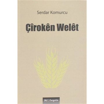 Çiroken Welet Serdar Komurcu
