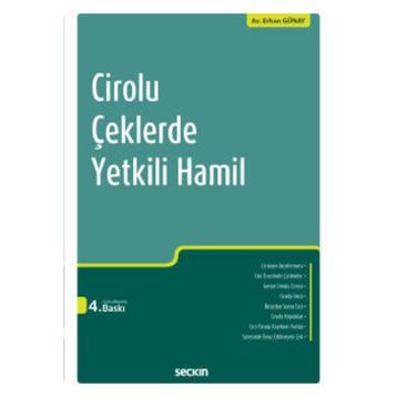Cirolu Çeklerde Yetkili Hamil - Erhan Günay