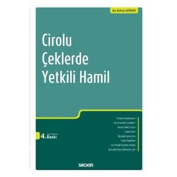 Cirolu Çeklerde Yetkili Hamil - Erhan Günay