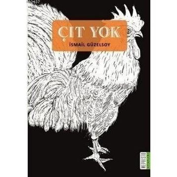 ÇIT YOK - İSMAİL GÜZELSOY