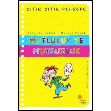 Çıtır Çıtır Felsefe 12 Mutluluk ve Mutsuzluk - Brigitte Labbe