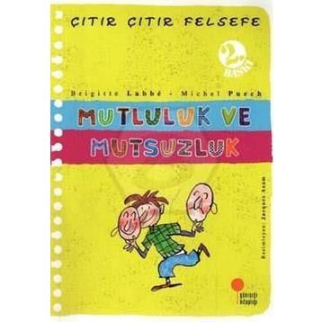 Çıtır Çıtır Felsefe 12 Mutluluk ve Mutsuzluk - Brigitte Labbe