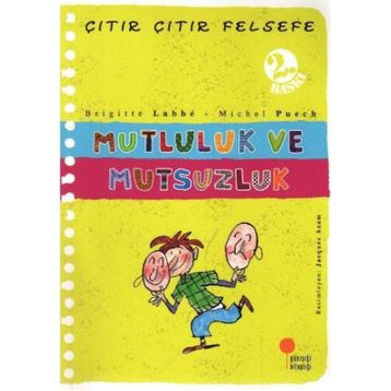 Çıtır Çıtır Felsefe 12 Mutluluk ve Mutsuzluk - Brigitte Labbe