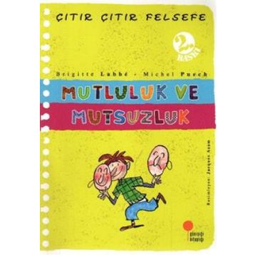Çıtır Çıtır Felsefe 12 Mutluluk ve Mutsuzluk - Brigitte Labbe