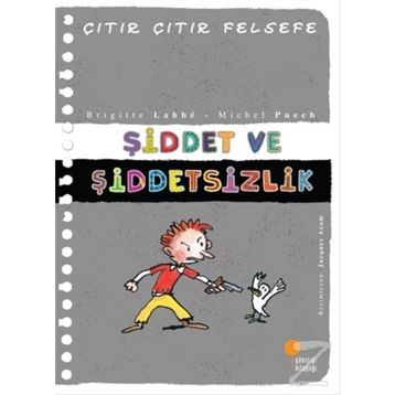 Çıtır Çıtır Felsefe 22 Şiddet ve Şiddetsizlik - Brigitte Labbe