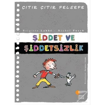 Çıtır Çıtır Felsefe 22 Şiddet ve Şiddetsizlik - Brigitte Labbe