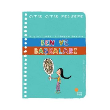 Çıtır Çıtır Felsefe Ben ve Başkaları (16. Kitap) - Brigitte Labbe