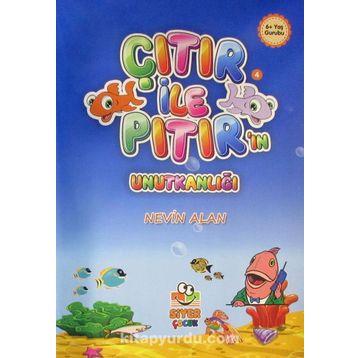 Çıtır İle Pıtır’ın Unutkanlığı - Nevin Alan