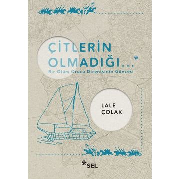 Çitlerin Olmadığı - Lale Çolak