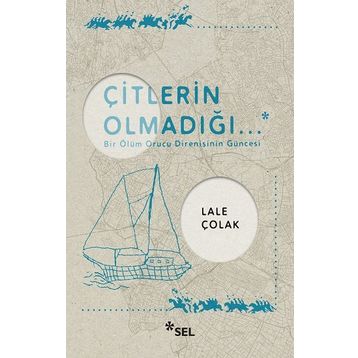 Çitlerin Olmadığı - Lale Çolak