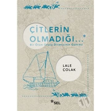 Çitlerin Olmadığı - Lale Çolak