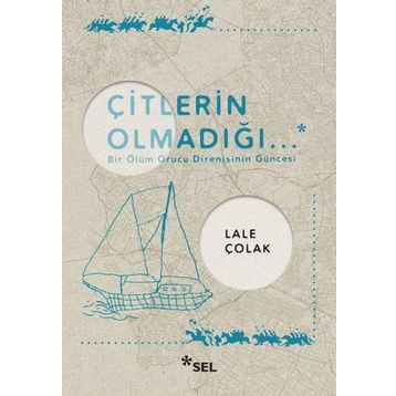 Çitlerin Olmadığı - Lale Çolak