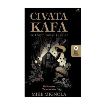 Cıvata Kafa ve Tuhaf Vakalar - Mike Mignola