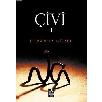 Çivi - 1 - Feramuz Görel