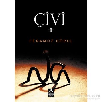 Çivi - 1 - Feramuz Görel