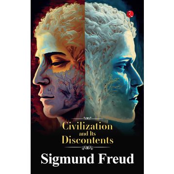 Civilization And It's Discontents - Sigmund Freud
