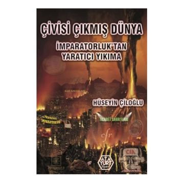 Çivisi Çıkmış Dünya - Hüseyin Çiloğlu