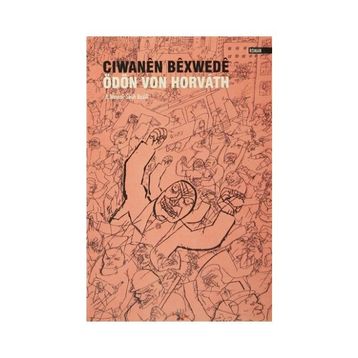 Ciwanen Bexwede - Ödön von Horváth