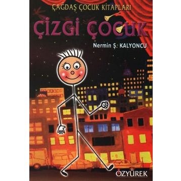 Çizgi Çocuk - Nermin Şenol Kalyoncu