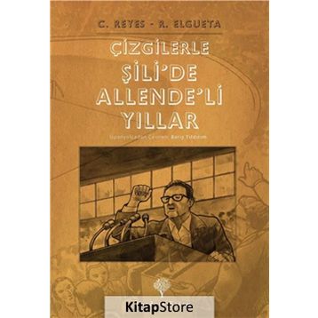 Çizgilerle Şili'de Allende'li Yıllar - Carlos Reyes