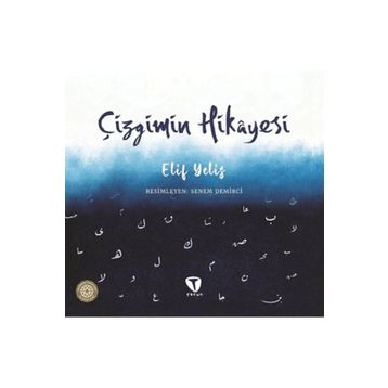 Çizgimin Hikayesi - Elif Yelis