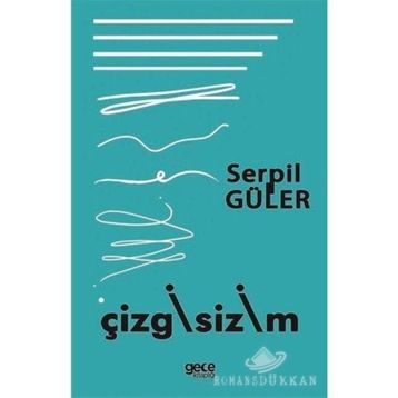 Çizgisizim - Serpil Güler