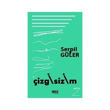 Çizgisizim - Serpil Güler