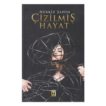 Çizilmiş Hayat - Nerkiz Şahin