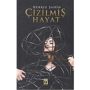 Çizilmiş Hayat - Nerkiz Şahin