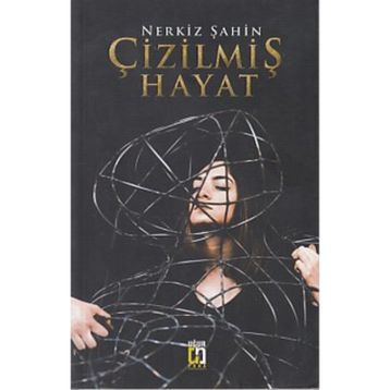 Çizilmiş Hayat - Nerkiz Şahin