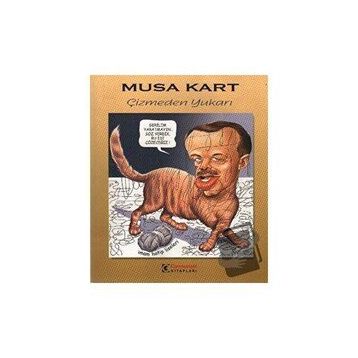 ÇİZMEDEN YUKARI - MUSA KART