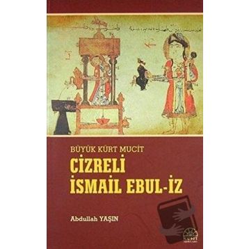 Cizreli İsmail Ebul-İz - Abdullah Yaşın