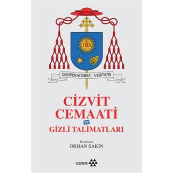 Cizvit Cemaati ve Gizli Talimatları - Orhan Sakin