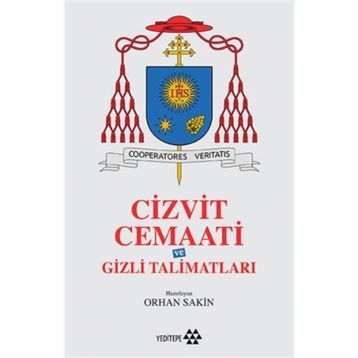 Cizvit Cemaati ve Gizli Talimatları - Orhan Sakin