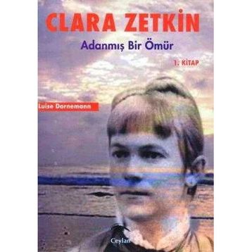CLARA ZETKIN ADANMIŞ BIR ÖMÜR 1 - GENEL