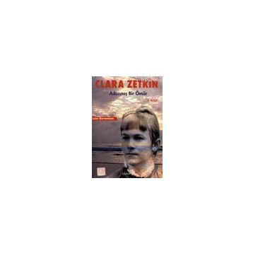 CLARA ZETKIN ADANMIŞ BIR ÖMÜR 1 - GENEL