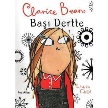 CLARICE BEAN, BAŞI DERTTE - GENEL