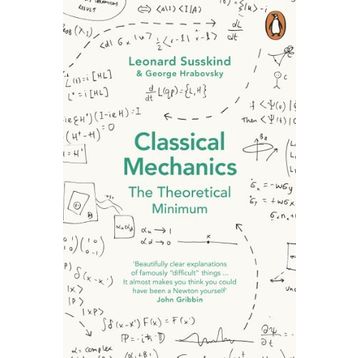 Classical Mechanics : The Theoretical Minimum - George Hrobovsky