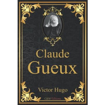 Claude Gueux - Victor Hugo