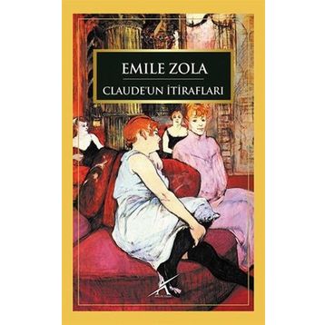 CLAUDE'UN İTIRAFLARI - EMILE ZOLA