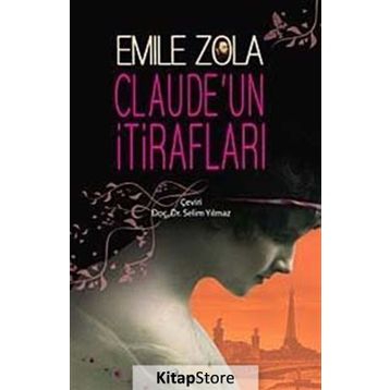 CLAUDE'UN İTIRAFLARI - EMILE ZOLA